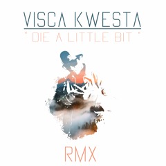 Tinashe - Die A Little Bit (VISCA KWESTA Remix)