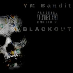 YM Bandit - Blackout prod by youngnoway
