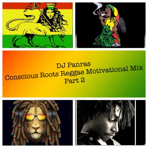 Conscious Roots Reggae Culture Mix Vol. 2 By $DJPanras (90s Early 2000s)[Motivational]