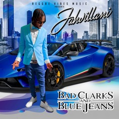 JAHVILLANI Bad Clarks and Blue Jeans (Raw)