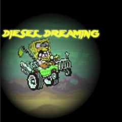 DIESEL DREAMING