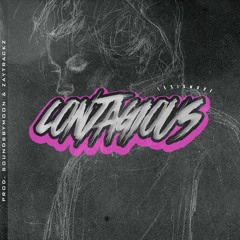 Contagious (Prod. SOUNDSBYMOON x ZAYTRACKZ)