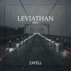 Zafell - Leviathan EP.01