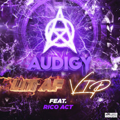 Audigy (ft. Rico Act) - LIT AF VIP