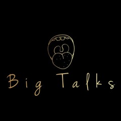 BIGTALKS PODCAST Ft - Bodine & Kadesh collie- S4- EP3 "Rules of girl code"