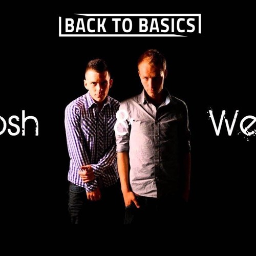 Back To Basics - The Ultimate Josh & Wesz Mash Up