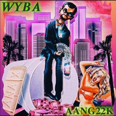 WYBA-(prod. XAV)