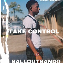 BALLOUTBANDO ~TAKE CONTROL
