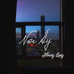 Nơi Ấy- Hoàng Long / EMOTION