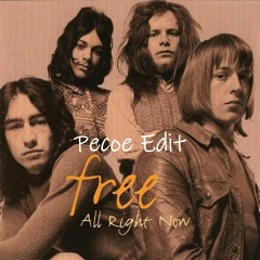 Free - All Right Now (Pecoe Edit)