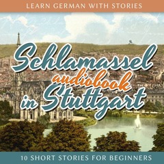 Dino lernt Deutsch 10: Schlamassel in Stuttgart - Learn German With Stories