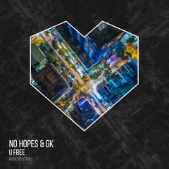 No Hopes & GK - U Free (Edit)