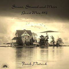 Sonne, Strand und Meer Guest Mix #62 by JP Jasch Patrick