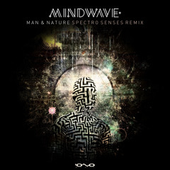Mindwave - Man & Nature (Spectro Senses Remix)