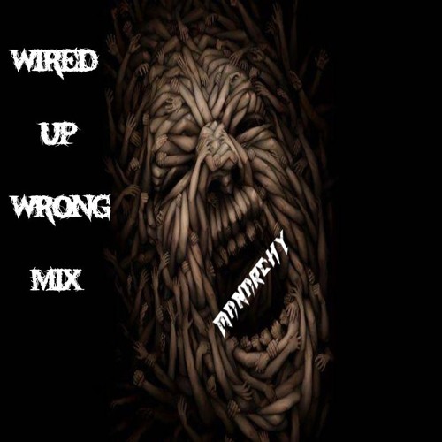 Wired Up Wrong Mix