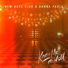 New Hope Club, Danna Paola - Know Me Too Well