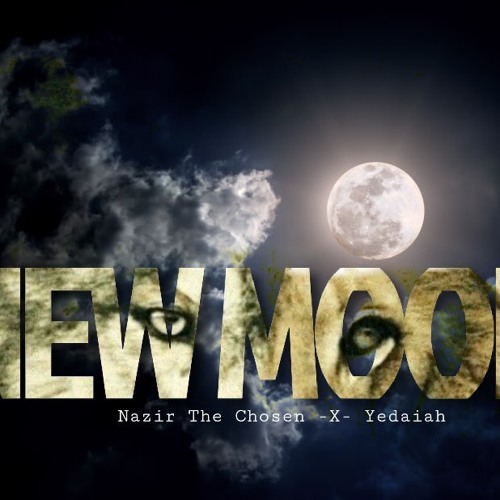 New Moon Ft Yedaiah (Early Mixtape Bonus)