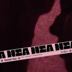nea - some say (neffaeffa flip)