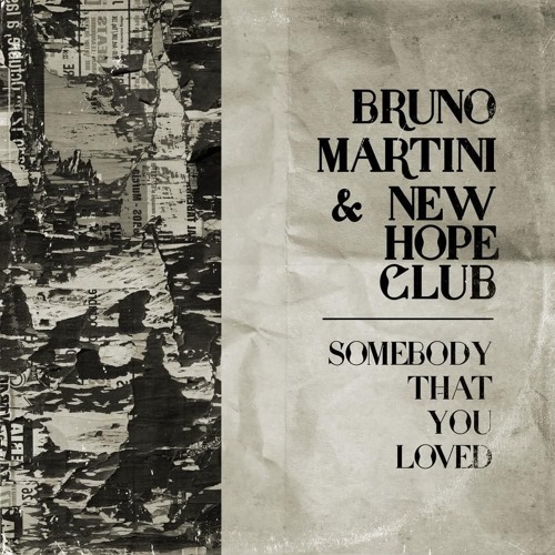 Introducir 63+ imagen bruno martini new hope club somebody that you loved