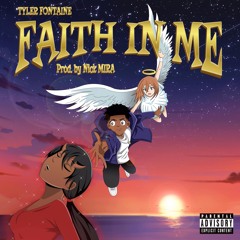 @TyFontaine1800 - Faith in Me [p. @Nickmira_]