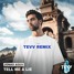 Tell Me A Lie (Tevv Remix)