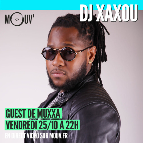 Dj Xaxou - Mouv RadioShow 25 10 2019