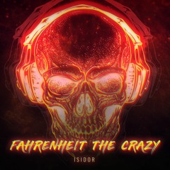 Isidor - Fahrenheit The Crazy