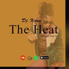 Dj X - TRA - The Heat (Mixtape Part II)