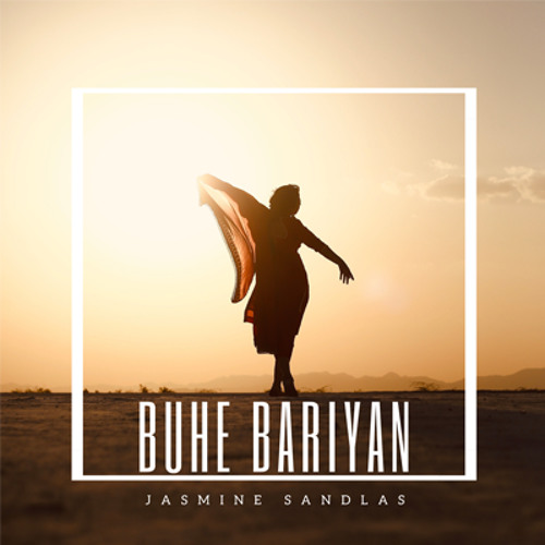 Buhe Bariyan - Jasmine Sandlas