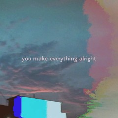 Nyn Music - You Make Every Thing Alright