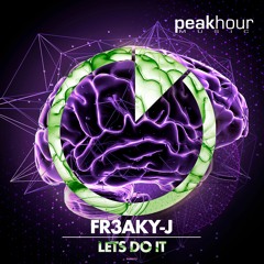Fr3aKy-J - Let's Do It (Original Mix)[OUT NOW]