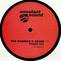 Premiere : Per Hammar & Okain - Planet 311 (CS018)