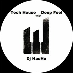 Tech House With Deep Feel By Dj HasHu