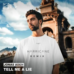 Jonas Aden - Tell Me A Lie ( Harricane Remix )