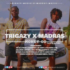 TRIGAZY X MADRAS - MONEY OO