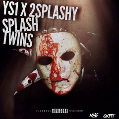 #MHG Y.S1 X 2Splashy - Splash Twins | @MostHated_YS1 @2Splashy.MHG