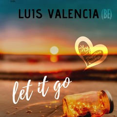 Luis Valencia - Let It Go