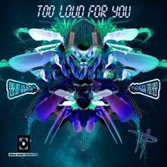 Trap_Weapon- Cd TOO LOUD FOR YOU