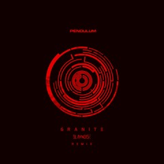 Pendulum - Granite (Blaynoise Remix)
