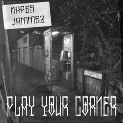 Play Your Corner-Napes x Jammez (1K FREE DOWNLOAD)