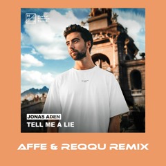 Jonas Aden - Tell Me A Lie (Affe & reqqu Remix)