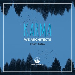 We Architects - Karma - Feat. Tana