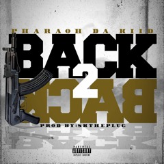Back 2 Back (Prod. By SK the Plug)