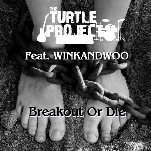 Breakout Or Die - The Turtle Project Ft. winkandwoo