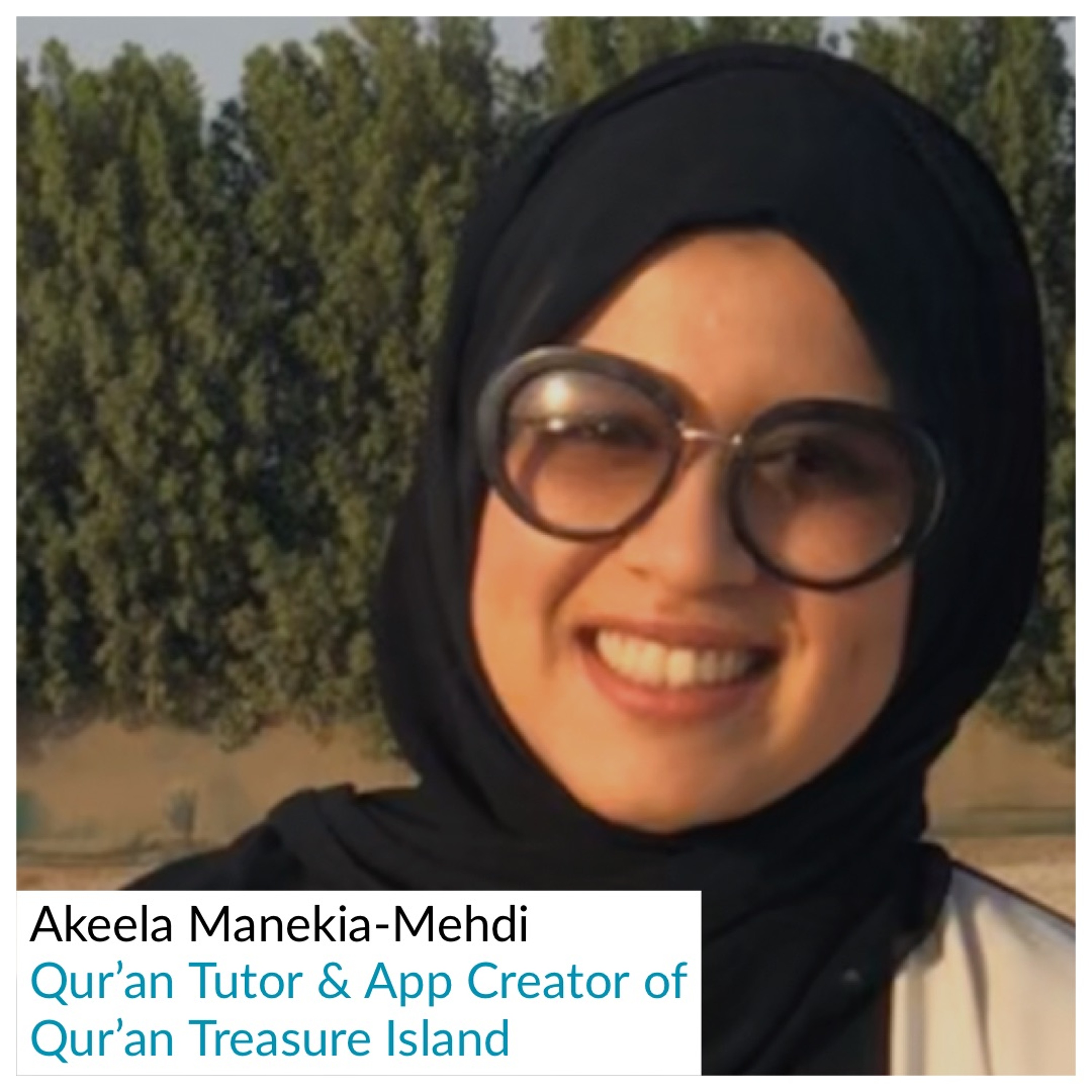 Akeela Manekia-Mehdi - Tutor and App Creator for Qur'an Treasure Island (October 26, 2019) episode artwork