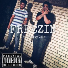 Freezin' (Ft. Scotty Ca$h)