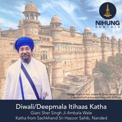 Deepmala/Diwali Jorr Mela Itihaas - Giani Sher Singh Ji Ambala Wale