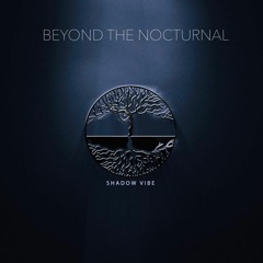8. Beyond The Nocturnal