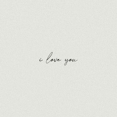 i love you