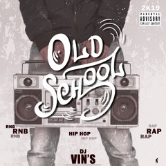 Origins Old School Hip Hop - Rap - RNB  Dj Vin's [2019]